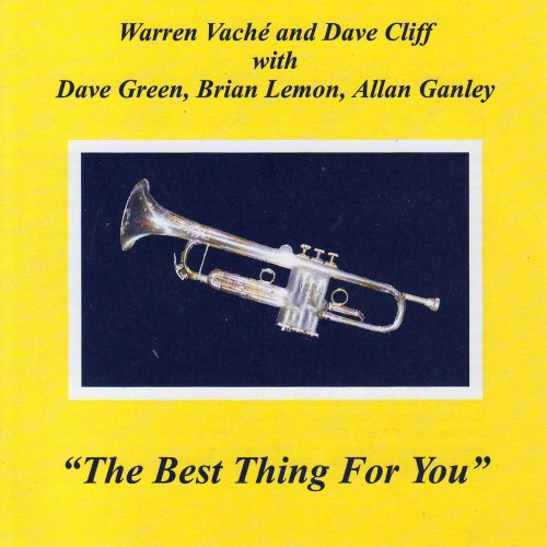 Warren Vaché, Dave Cliff, Dave Green, Brian Lemon - The Best Thing for You (2016)