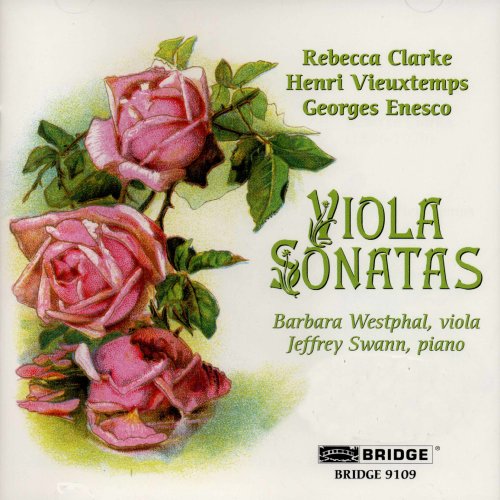 Barbara Westphal and Jeffrey Swann - Clarke, Vieuxtemps & Enescu: Viola Sonatas (2001)