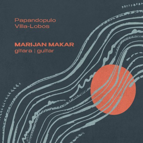 Marijan Makar - Papandopulo, Villa-Lobos (2023)