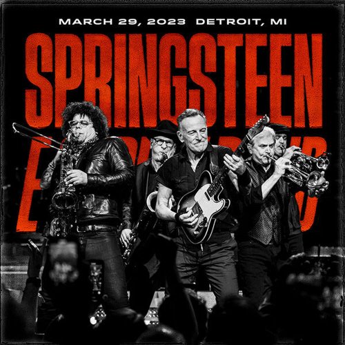 Bruce Springsteen & The E Street Band - 2023-03-29 Little Caesars Arena, Detroit, MI (2023)