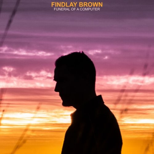 Findlay Brown - Funeral Of A Computer (2023) Hi Res