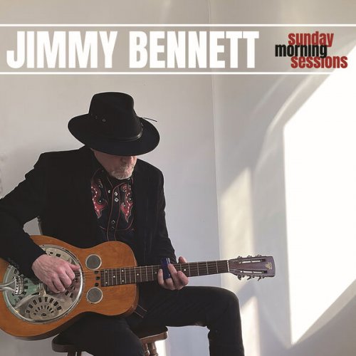 Jimmy Bennett - Sunday Morning Sessions (2023) Hi Res