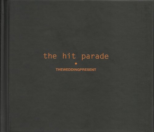 The Wedding Present - The Hit Parade [Expanded Edition] (2014) Lossless