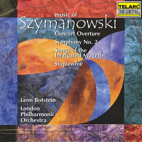 Leon Botstein - Music of Szymanowski (2000)