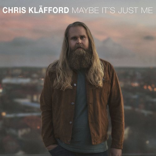 Chris Kläfford - Maybe It's Just Me (2023) Hi Res