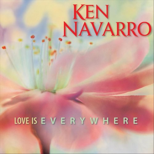 Ken Navarro - Love Is Everywhere (2023)