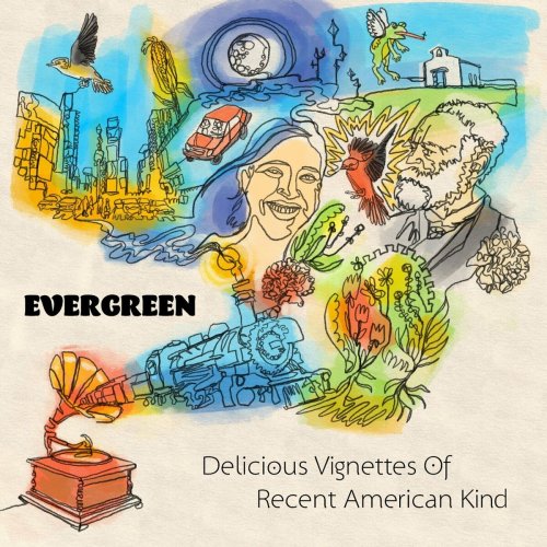 Evergreen - Delicious Vignettes Of Recent American Kind (2023)