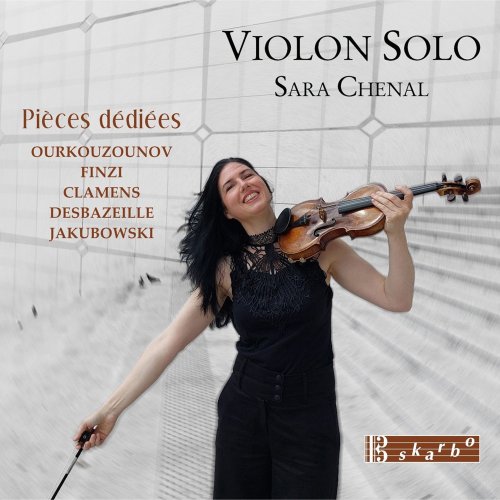 Sara Chenal - Violon Solo - Pièces dédiées (2023)