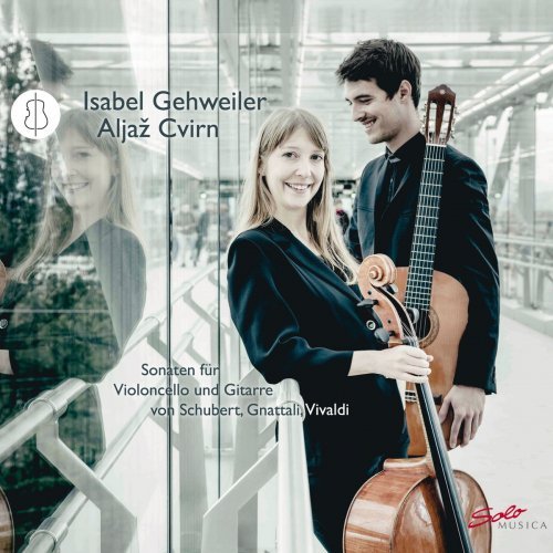 Isabel Gehweiler & Aljaz Cvirn - Schubert, Gnattali & Vivaldi: Sonatas for Cello & Guitar (2018) [Hi-Res]