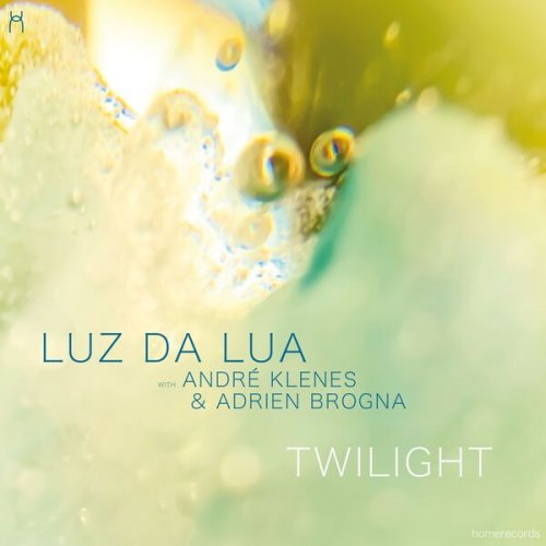 Luz da Lua, André Klenes, Adrien Brogna - Twilight (2023) [Hi-Res]