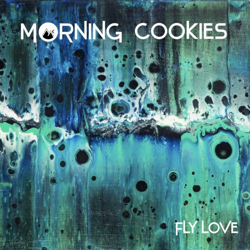 Morning Cookies - Fly Love (2023)