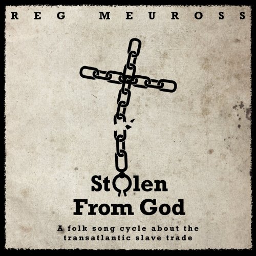 Reg Meuross - Stolen From God (2023)