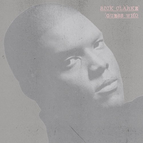 Rick Clarke - Guess Who (2023)