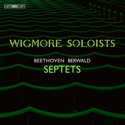 Wigmore Soloists - Beethoven and Berwald: Septets (2023)