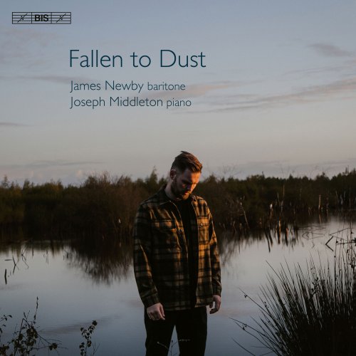 James Newby, Joseph Middleton - Fallen to Dust - English Song Recital (2023)