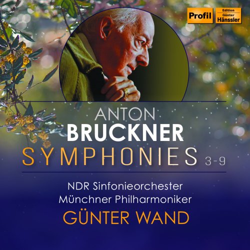 Günter Wand, NDR Sinfonieorchester, Münchner Philharmoniker - Günter Wand - Anton Bruckner Symphonies 3-9 (2023)