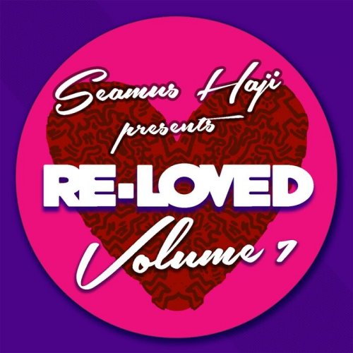 VA - Seamus Haji Presents Re-Loved Vol 7 (2023)