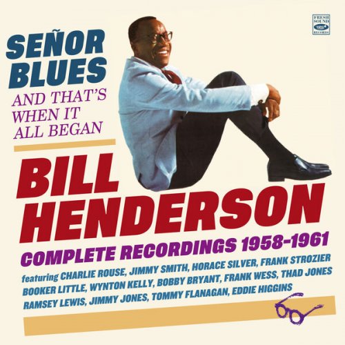 Bill Henderson - Señor Blues · Complete Recordings 1958-1961 (2023)