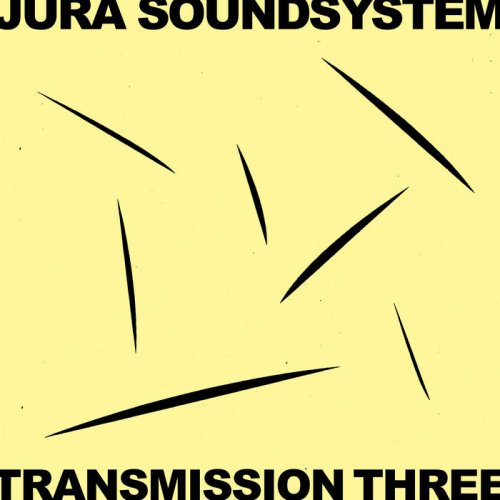 Jura Soundsystem - Transmission Three (2023)