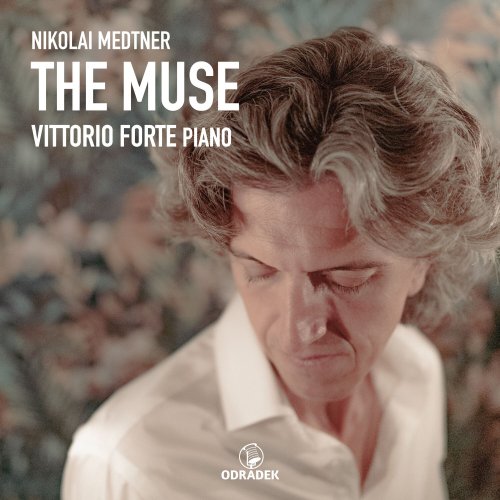 Vittorio Forte - Nikolai Medtner: the Muse (2023) [Hi-Res]