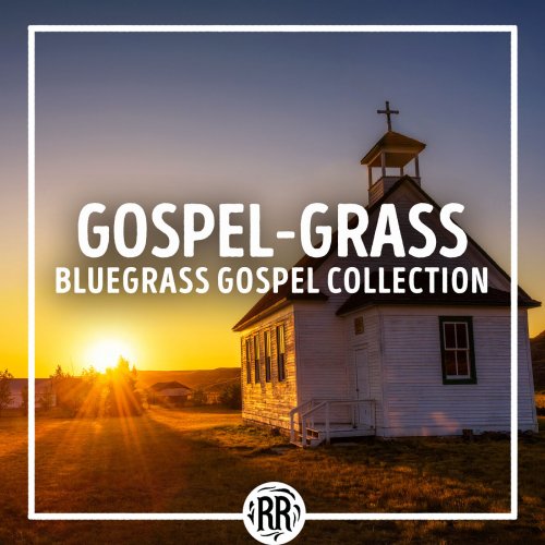 VA - Gospel-Grass: Bluegrass Gospel Collection (2023)