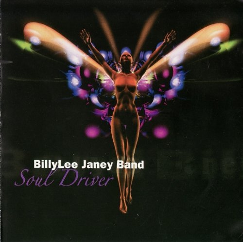 BillyLee Janey Band - Soul Driver (2007)