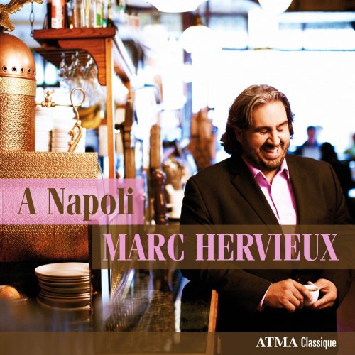 Marc Hervieux, Louise-Andree Baril - A Napoli: Italian Popular Songs (2011)