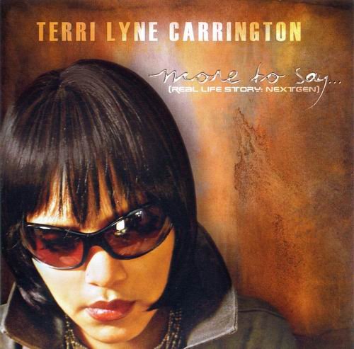 Terri Lyne Carrington - More to Say... (Real Life Story: NextGen) (2009) CD Rip