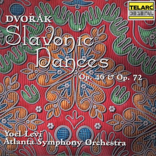 Yoel Levi & Atlanta Symphony Orchestra - Dvořák: Slavonic Dances, Opp. 46 & 72 (1999)