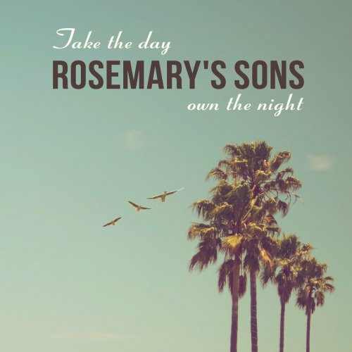 Rosemary's Sons - Take The Day, Own The Night (2023)