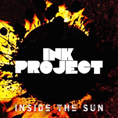 Ink Project - Inside the Sun (2011)