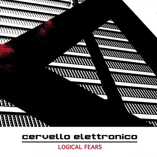 Cervello Elettronico - Logical Fears (2016)