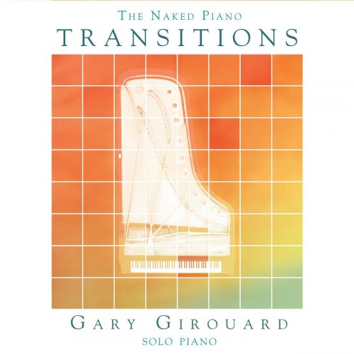 Gary Girouard - The Naked Piano: Transitions (2016)