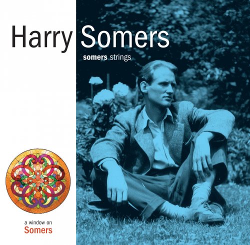 Andrew Dawes, Kenneth Broadway - Harry Somers: Somers Strings (2001)