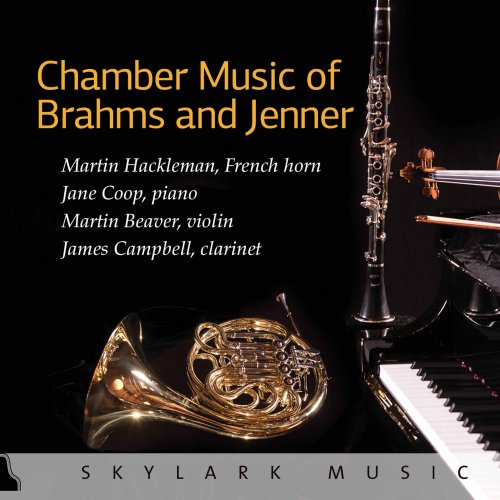 Martin Hackleman, James Campbell, Martin Beaver, Jane Coop - Chamber Music of Brahms and Jenner (2017)