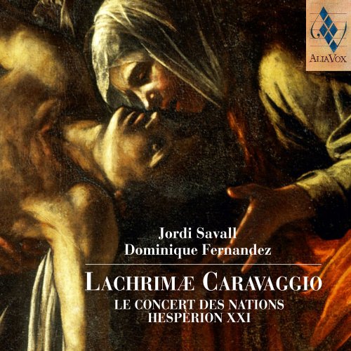 Jordi Savall, Dominique Fernandez - Lachrimæ Caravaggio (2007)