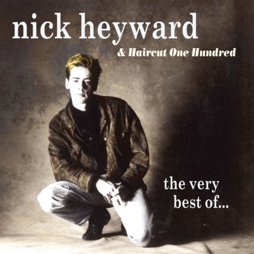 Nick Heyward & Haircut One Hundred - The Very Best Of (2003)