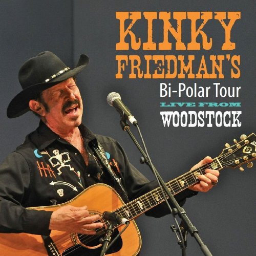 Kinky Friedman - Bi-Polar Tour: Live from Woodstock (Live) (2013)