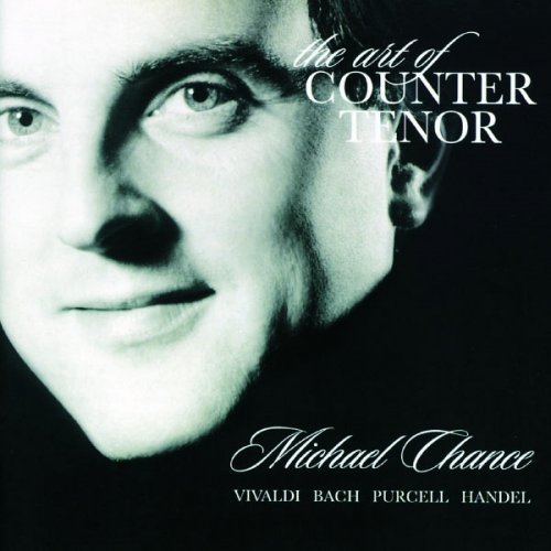 Michael Chance - The Art of Counter Tenor (1999)