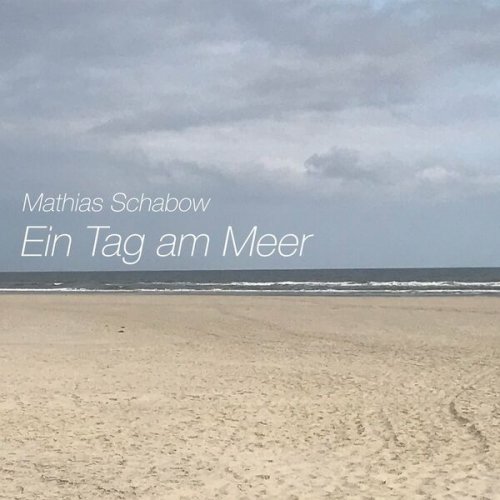 Mathias Schabow - Ein Tag am Meer (2022)