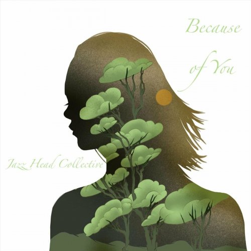 Jazz Head Collective - Because of You (2023)