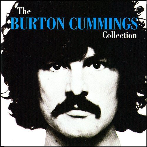 Burton Cummings - The Burton Cummings Collection (1994)