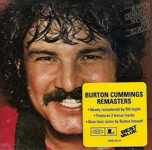 Burton Cummings - My Own Way To Rock (Reissue, Remastered) (1977/1999)