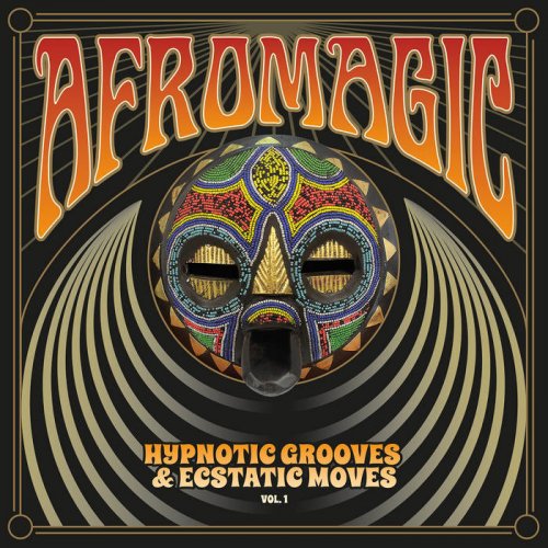 VA - AfroMagic Vol.1 - Hypnotic Grooves & Ecstatic Moves (2023)