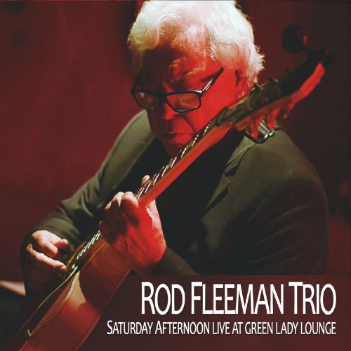 Rod Fleeman Trio - Saturday Afternoon (Live at Green Lady Lounge) (2022)