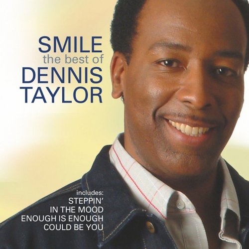 Dennis Taylor - Smile: The Very Best of Dennis Taylor (2004)