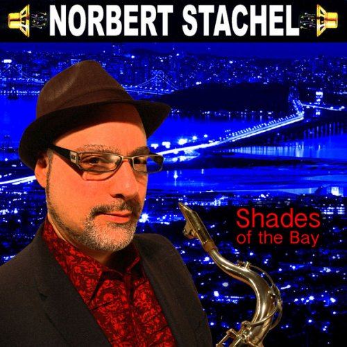 Norbert Stachel - Shades of the Bay (2021)