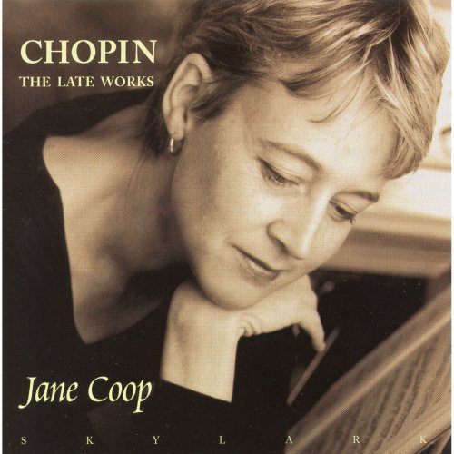 Jane Coop - Chopin: The Late Works (1999)