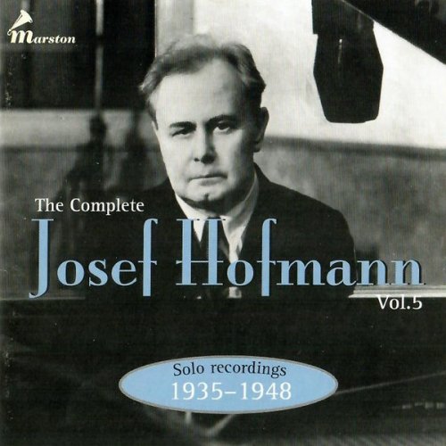 Josef Hofmann - Complete Josef Hofmann Vol. 5 (1997)