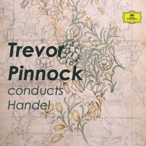 Trevor Pinnock - Trevor Pinnock conducts Handel (2023)